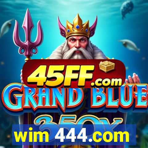 wim 444.com